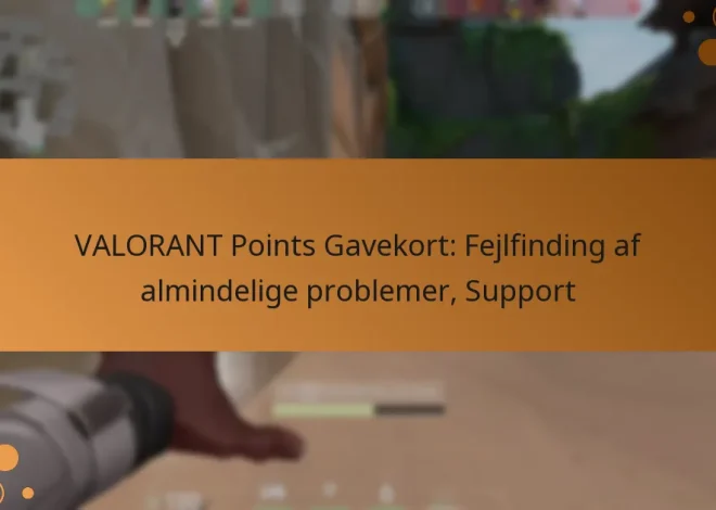 VALORANT Points Gavekort: Fejlfinding af almindelige problemer, Support