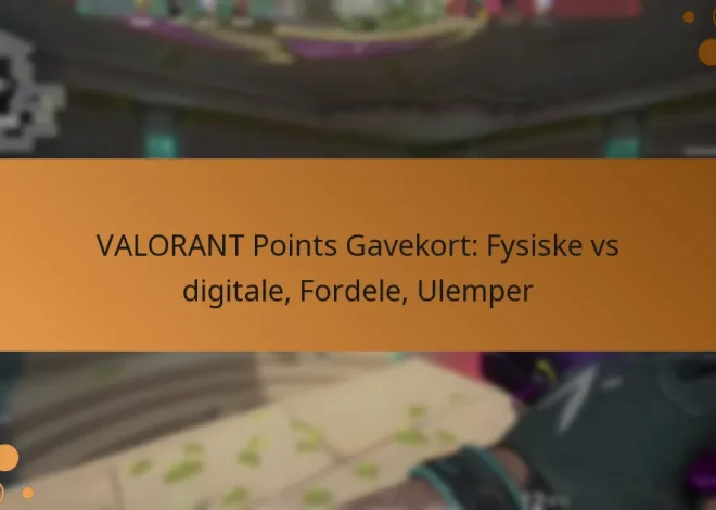 VALORANT Points Gavekort: Fysiske vs digitale, Fordele, Ulemper