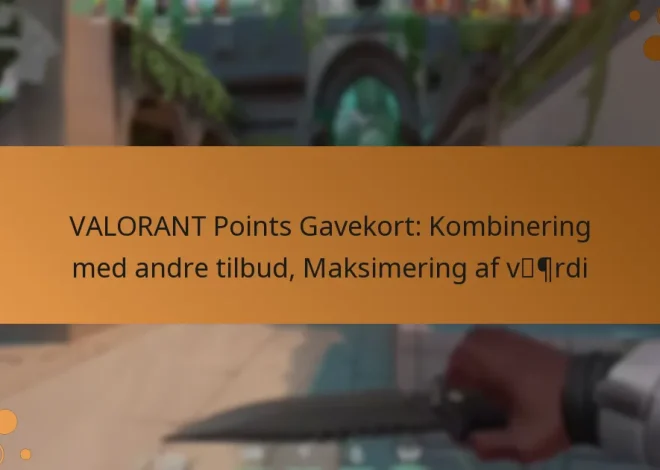 VALORANT Points Gavekort: Kombinering med andre tilbud, Maksimering af værdi