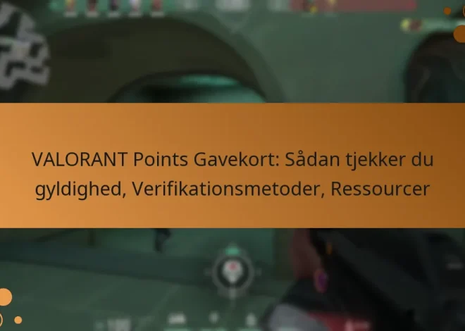 VALORANT Points Gavekort: Sådan tjekker du gyldighed, Verifikationsmetoder, Ressourcer
