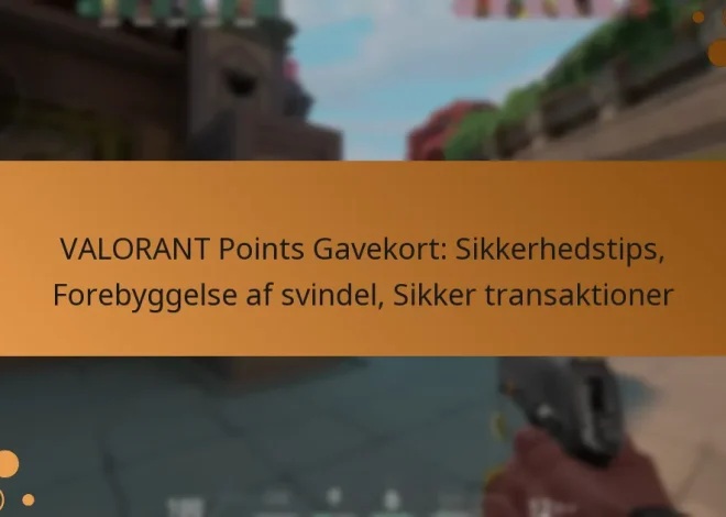 VALORANT Points Gavekort: Sikkerhedstips, Forebyggelse af svindel, Sikker transaktioner