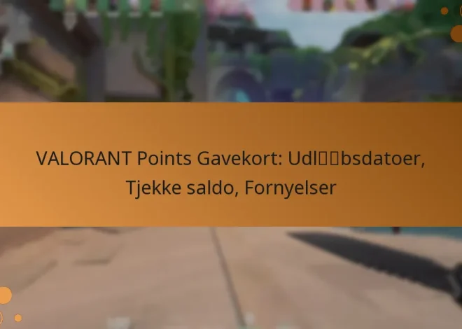 VALORANT Points Gavekort: Udløbsdatoer, Tjekke saldo, Fornyelser