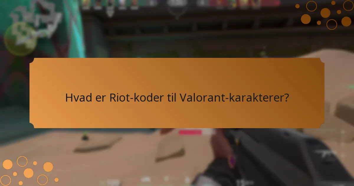 Hvordan låser man Valorant-karakterer op ved hjælp af Riot-koder?