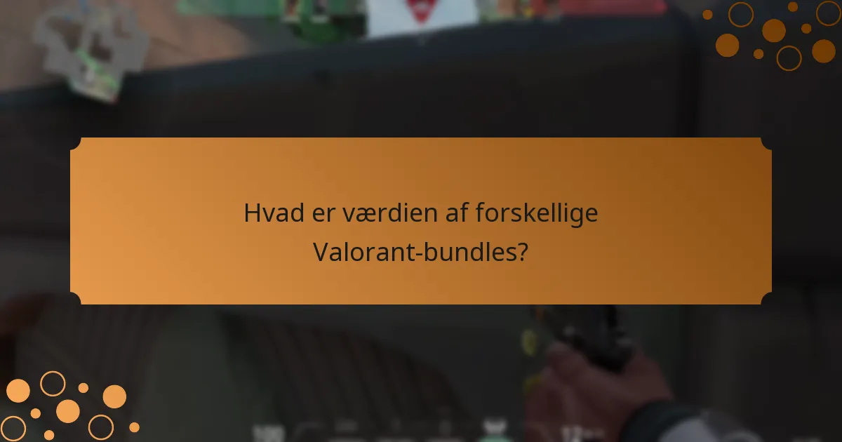 Hvilke Valorant-bundles kan tilgås med Riot-koder?