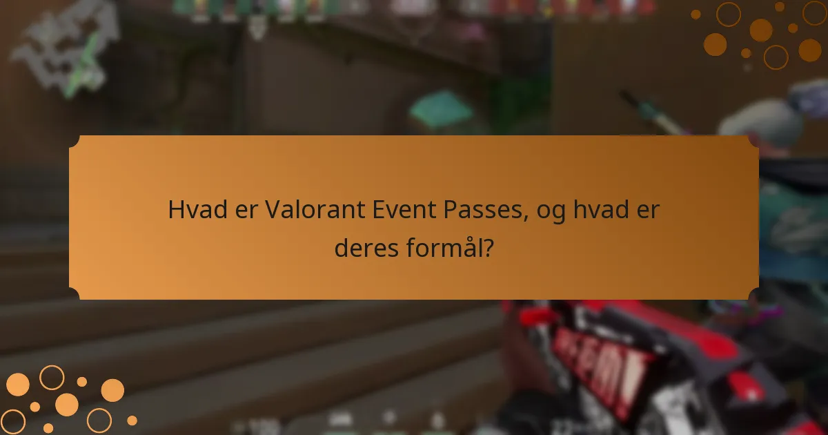 Hvordan køber man Valorant Event Passes?