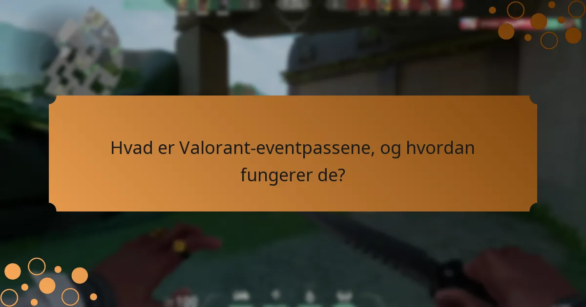 Hvilke unikke belønninger kan spillere tjene fra Valorant-eventpassene?