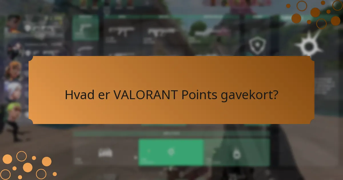 Hvilke variationer af VALORANT Points gavekort er tilgængelige?