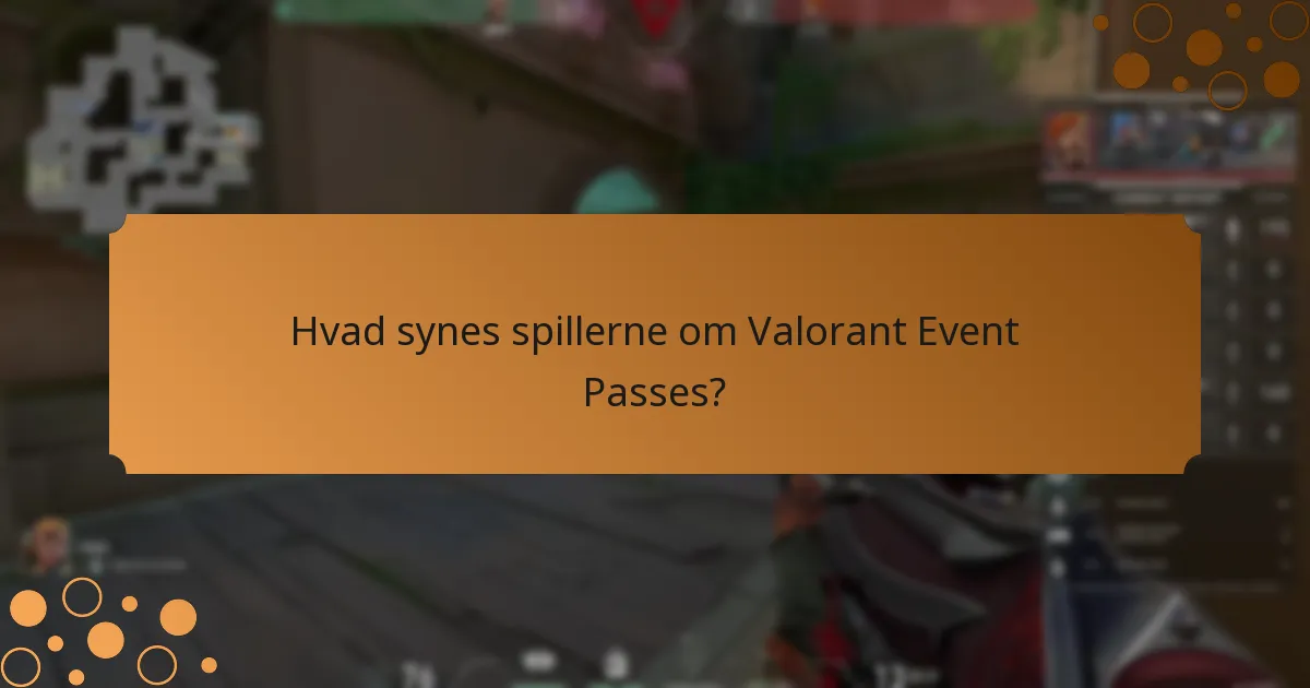 Hvordan sammenlignes Valorant Event Passes med tidligere versioner?