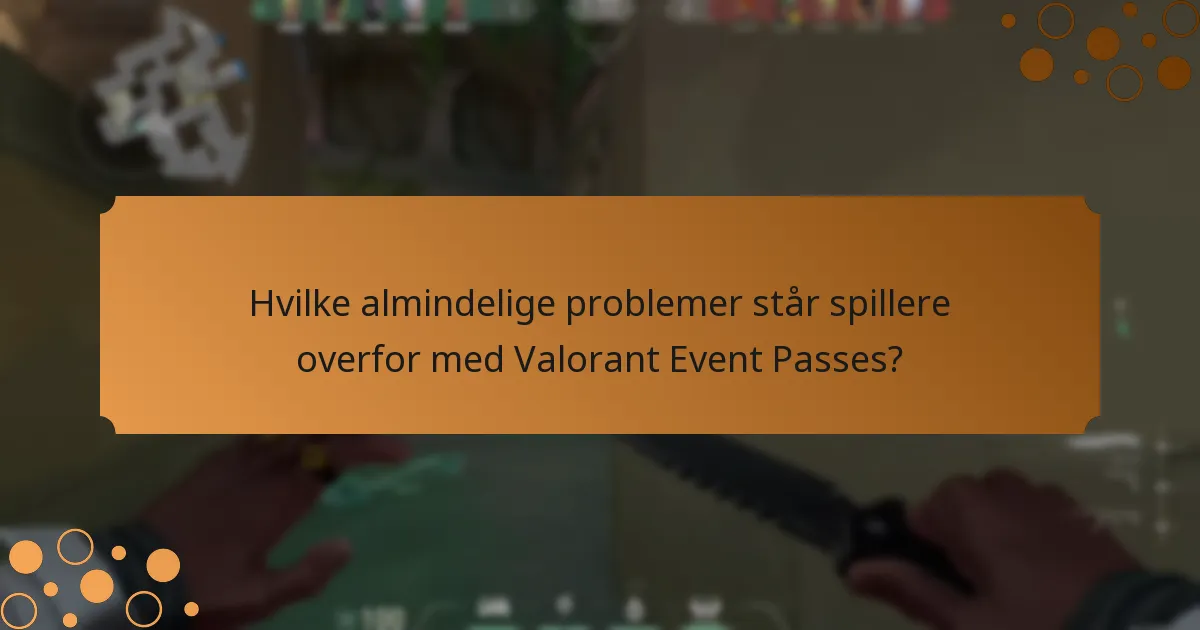 Hvilke strategier kan optimere brugen af Valorant Event Passes?