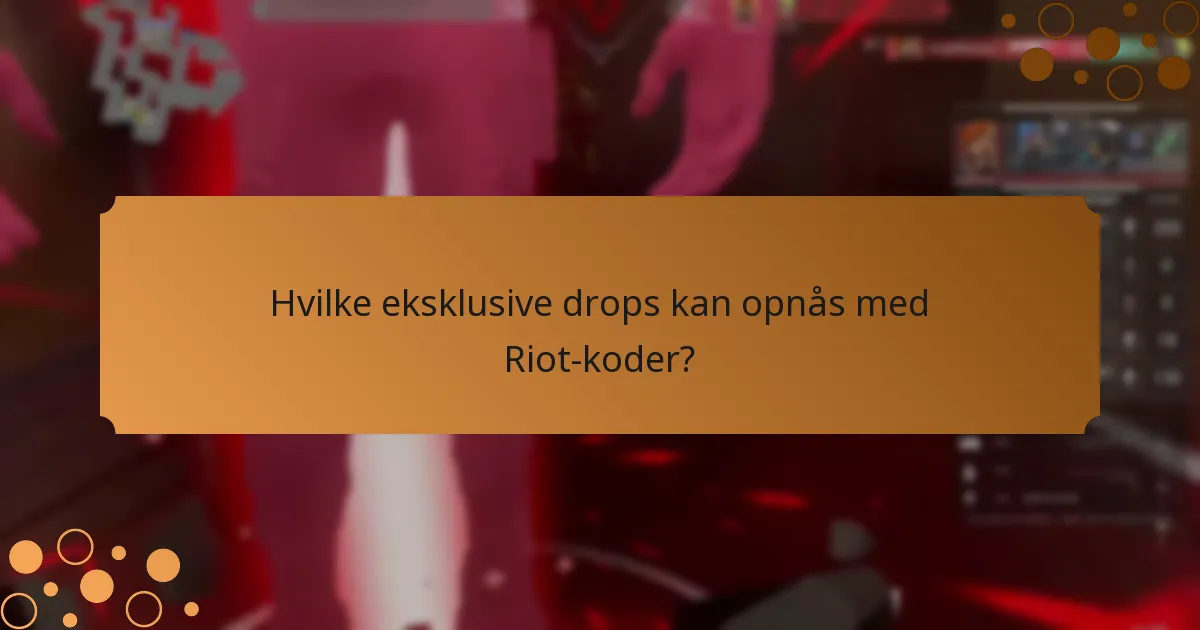 Hvornår er Riot-koder tilgængelige?