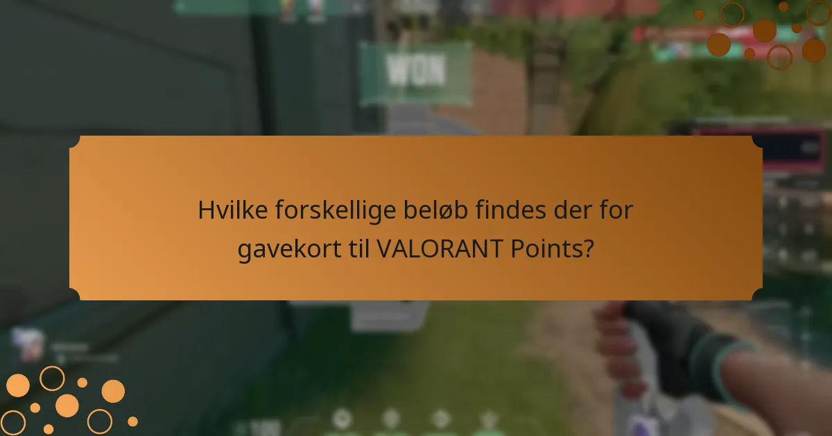 Hvilke forskellige beløb findes der for gavekort til VALORANT Points?