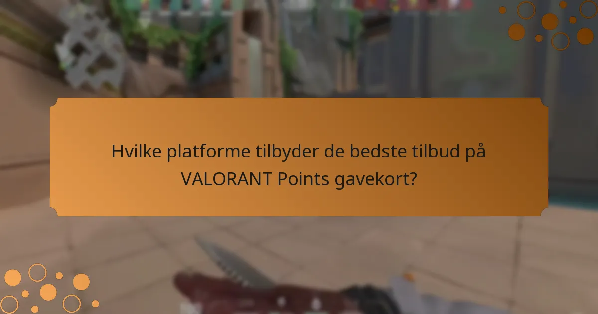 Hvordan kan jeg maksimere værdien af mit VALORANT Points gavekort?