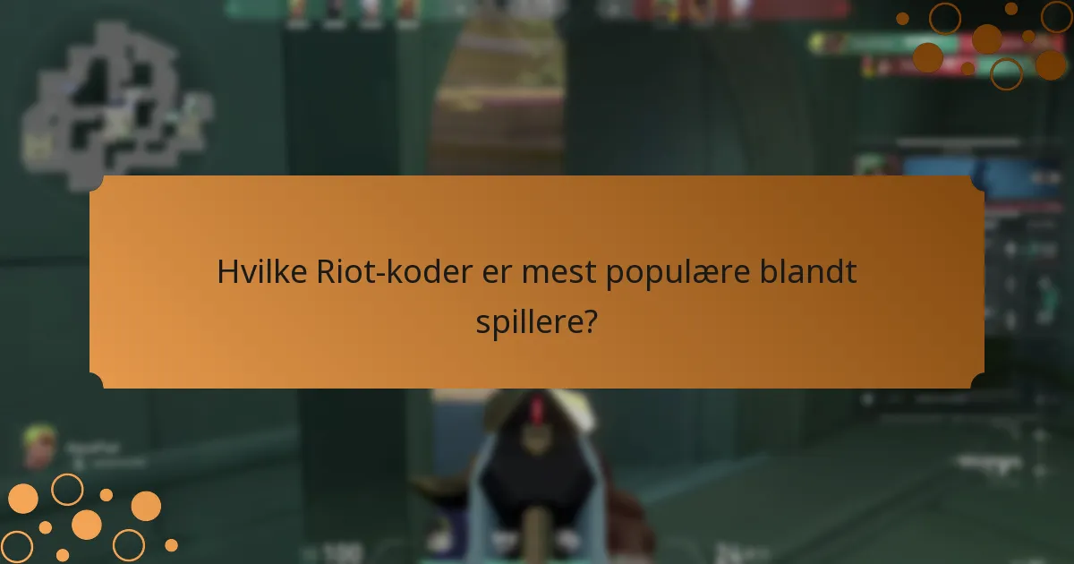 Hvilke Riot-koder er mest populære blandt spillere?