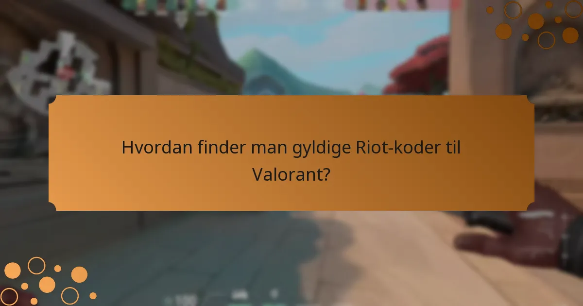 Hvad er trinene for at indløse Riot-koder i Valorant?