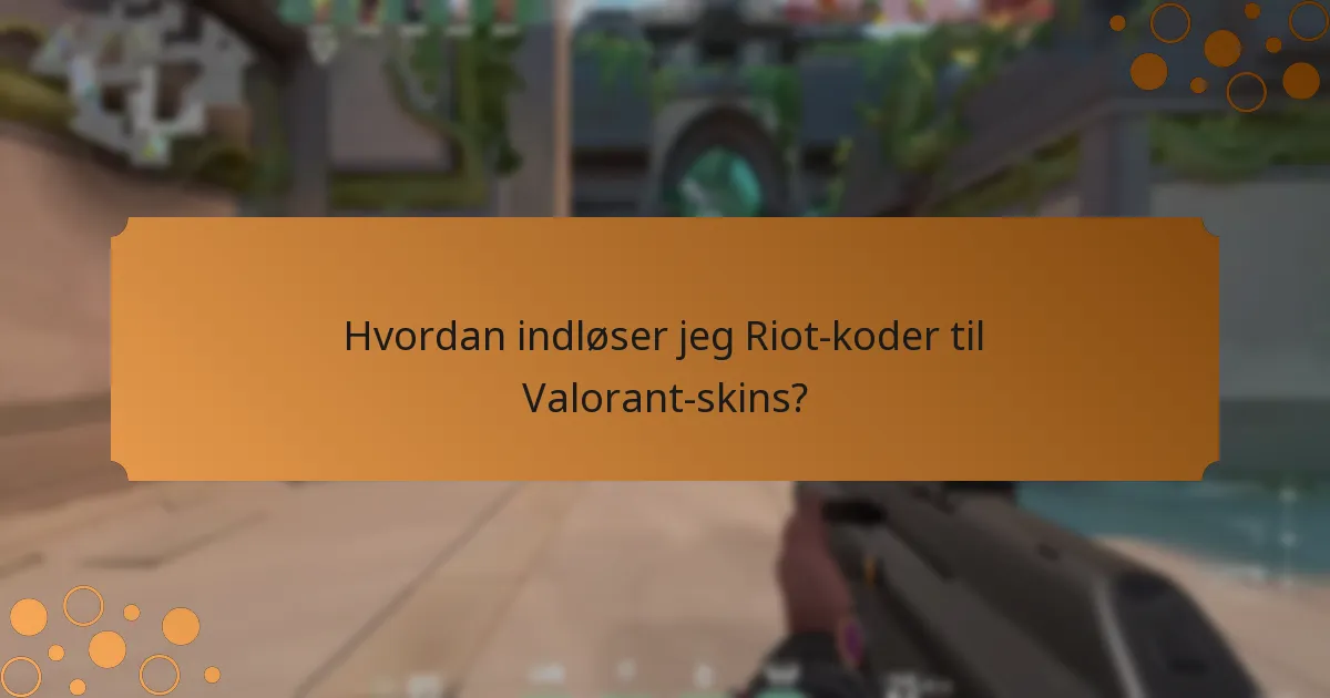Hvad er de bedste praksisser for brug af Riot-koder?